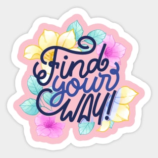 Find Your Way by MAKO DESIGN FOR U ! Sticker